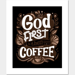 God first then coffee Posters and Art